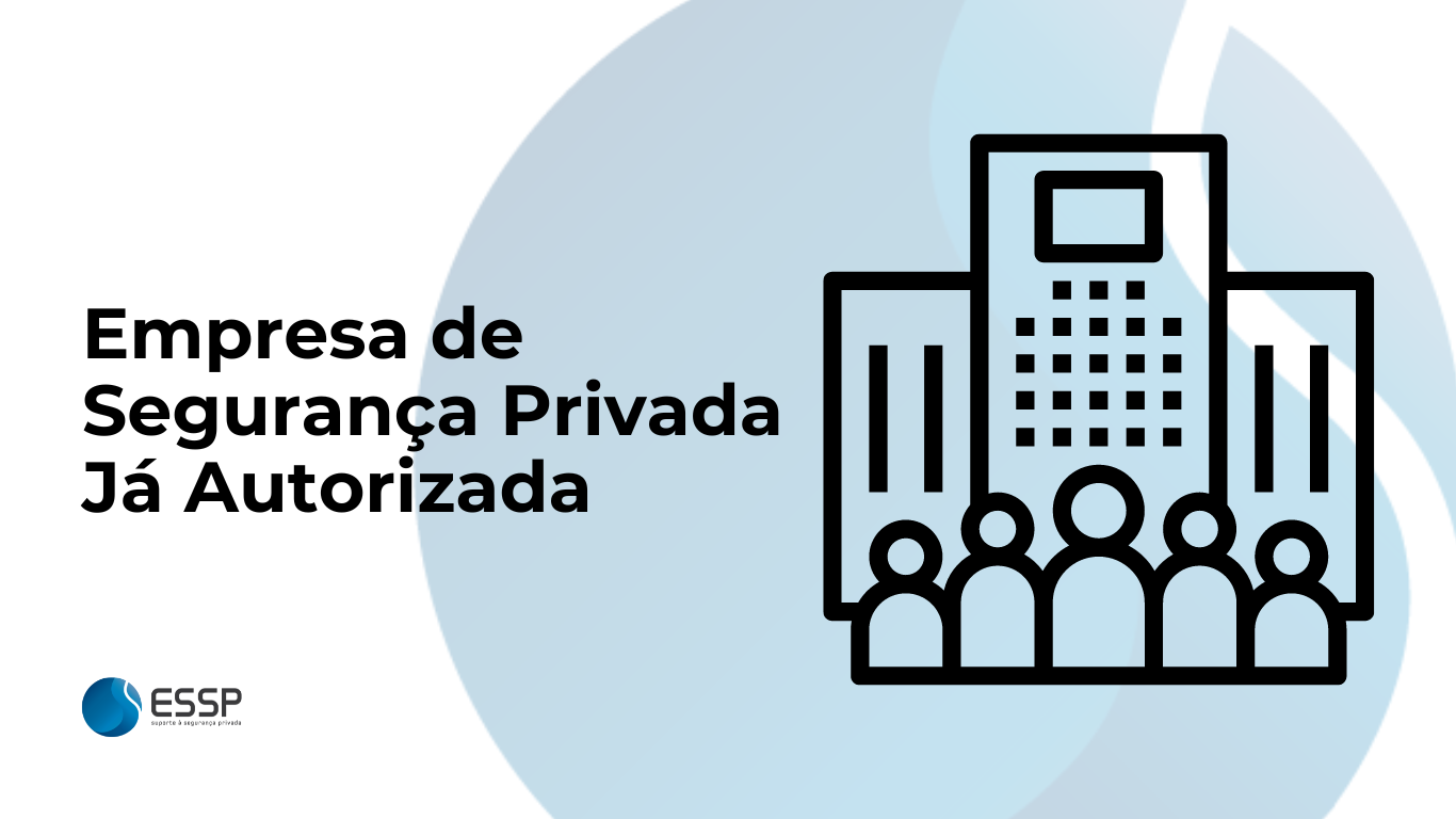 1. Vantagens de Investir em uma Empresa de Segurança Privada Já Autorizada