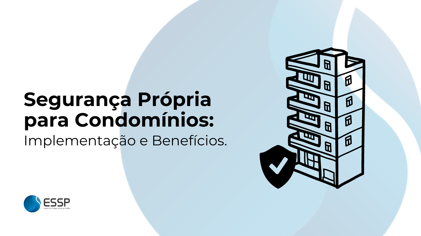 segurança propria em condominios, como implementar e benefícios