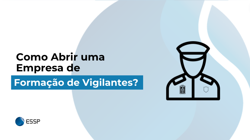Guia Detalhado para Abrir uma Empresa de Formação de Vigilantes Conforme a Portaria 18.045/23